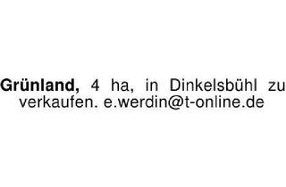 Grundstück zu kaufen in 91550 Dinkelsbühl, Grünland, 4 ha, in Dinkelsbühl zu verkaufen. e.werdin@t-online.d