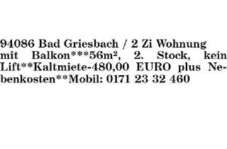 Wohnung mieten in 94086 Bad Griesbach, 94086 Bad Griesbach / 2 Zi Wohnung