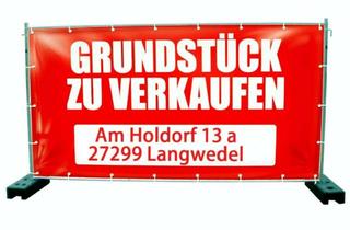 Grundstück zu kaufen in Am Holdorf 13 a, 27299 Langwedel, Langwedel Grundstück Garten Stellplatz Baugrundstück Bauplatz Tiny Haus Garage