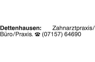 Büro zu mieten in 72135 Dettenhausen, Dettenhausen - Zahnarztpraxis/ Büro/Praxis