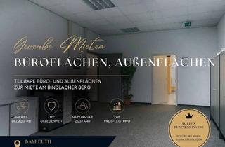 Büro zu mieten in 95463 Bindlach, Teilbare Büroflächen mit anmietbarer Außenfläche am Bindlacher Berg