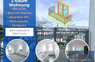 Wohnung mieten in Bahnhofstraße, 09419 Thum, gepflegte 2-Raum Wohnung mit BALKON, Wohnküche, Wanne und Stellplatz in Thum zur Miete