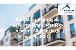 Grundstück zu kaufen in 63619 Bad Orb, Baugrundstück Bad Orb für ETWs – 2.500 m² | Südhanglage | §34 BauGB | Main-Kinzig-Kreis