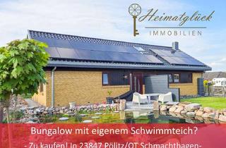 Haus kaufen in 23847 Pölitz, Bungalow mit eigenem Schwimmteich?- Zu kaufen! In 23847 Pölitz -