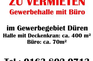 Büro zu mieten in Distelratherstr. 21, 52351 Düren, 400 m² Gewerbehalle mit 70 m² Büro 210 m² Außenfläche + Garage