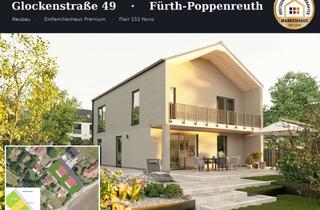 Einfamilienhaus kaufen in Glockenstraße 49, 90765 Poppenreuth, Fürth: Neubau Einfamilienhaus Premium | Komplettpreis inkl. Grundstück & Baunebenkosten