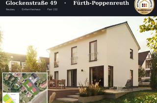 Einfamilienhaus kaufen in Glockenstraße 49, 90765 Poppenreuth, Fürth: Neubau Einfamilienhaus | Komplettpreis inkl. Grundstück & Baunebenkosten
