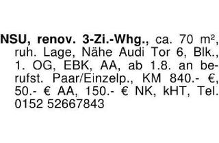 Wohnung mieten in 74172 Neckarsulm, NSU, renov. 3-Zi.-Whg., ca. 70 m², ruh. Lage, Blk., 1. OG, EBK,
