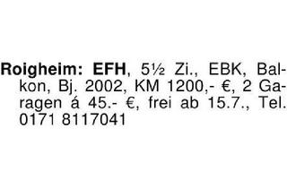 Haus mieten in 74255 Roigheim, Roigheim: EFH, 5 1/2 Zi., EBK, Balkon, Bj. 2002, KM 1200,- €, 2