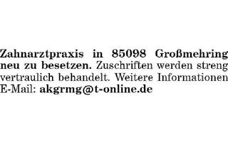 Büro zu mieten in 85098 Großmehring, Zahnarztpraxis neu zu besetzen Großmehring