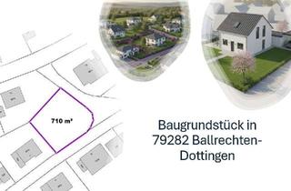 Grundstück zu kaufen in 79282 Ballrechten-Dottingen, Großzügiges Grundstück in Ballrechten-Dottingen (710 m²) zu verkaufen