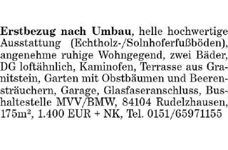 Haus mieten in 84104 Rudelzhausen, Erstbezug nach Umbau. Mit Garten!