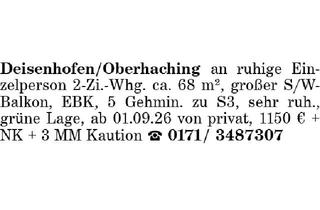 Wohnung mieten in 82041 Oberhaching, Deisenhofen/Oberhaching an ruhige Einzelperson