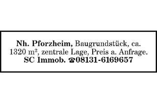 Grundstück zu kaufen in 75172 Pforzheim, Nh. Pforzheim, Baugrundstück