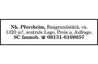 Grundstück zu kaufen in 75172 Pforzheim, Nh. Pforzheim, Baugrundstück