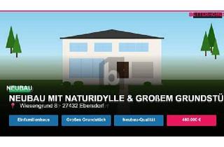 Haus kaufen in 27432 Ebersdorf, Ebersdorf - NEUBAU MIT NATURIDYLLE & GROßEM GRUNDSTÜCK
