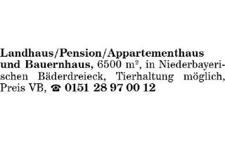 Bauernhaus kaufen in 94086 Bad Griesbach, Landhaus/Pension/Appartementhaus und Bauernhaus