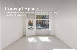 Gewerbeimmobilie kaufen in Paul-Lincke-Ufer, 10999 Kreuzberg, Concept Space - Gewerbefläche für Büro, Studio oder kreative Nutzung nahe Paul-Lincke-Ufer