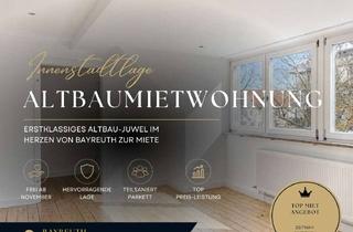 Wohnung mieten in 95444 City, Erstklassiges Altbau-Juwel im Herzen von Bayreuth zur Miete