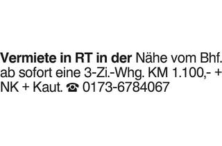 Wohnung mieten in 72764 Reutlingen, 3-Zi.-Whg. in RT