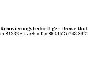 Haus kaufen in 84332 Hebertsfelden, Renovierungsbedürftiger Dreiseithof