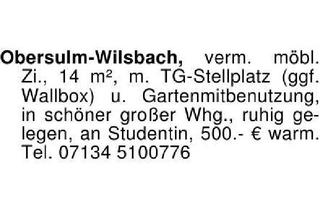 Wohnung mieten in 74182 Obersulm, Obersulm-Wilsbach, verm. möbl. Zi., 14 m², m. TG-Stellplatz (ggf