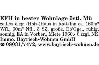 Haus mieten in 83543 Rott, EFH in bester Wohnlage