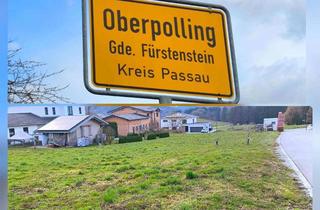 Grundstück zu kaufen in 94538 Fürstenstein, Baugrundstücke in Oberpolling/Fürstenstein - Wohnen im Grünen