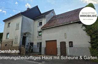 Einfamilienhaus kaufen in 56424 Ebernhahn, Sanierungsbedürftiges Haus mit Scheune & Garten